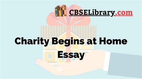 Charity Begins at Home Essay for Students and Children in English.
